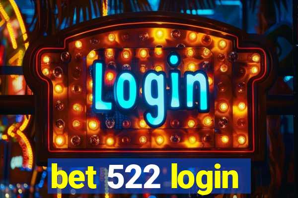 bet 522 login